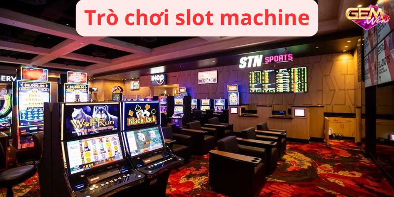 Trò chơi slot machine