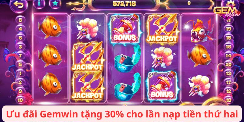 khuyen mai gemwin 3 Ưu đãi Gemwin tặng 30% cho lần nạp tiền thứ hai