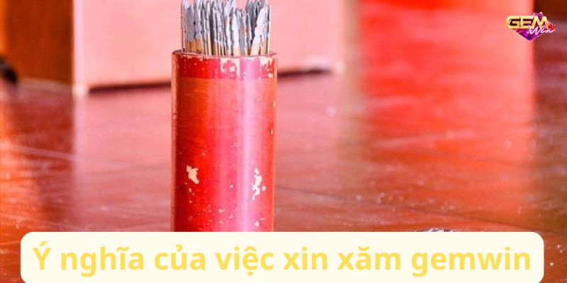 Ý nghĩa của việc xin xăm gemwin